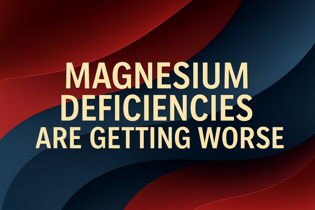 magnesium deficiencies are getting worse 1